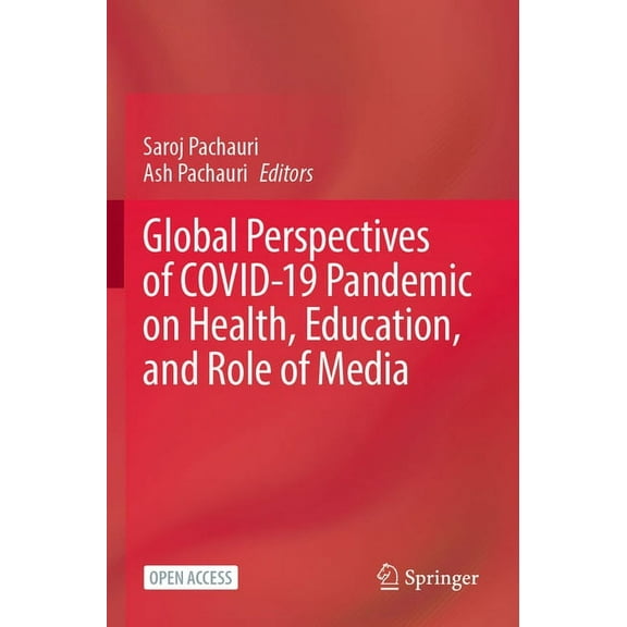 Global Perspectives of Covid-19 Pandemic on Health, Education, and Role of Media, (Paperback)