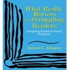 What Really Matters for Struggling Readers: Designing Research-Based Programs [Paperback - Used]