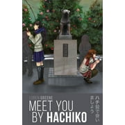 Sakura+maple: Meet You By Hachiko (Paperback)