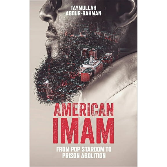 American Imam: From Pop Stardom to Prison Abolition, (Hardcover)