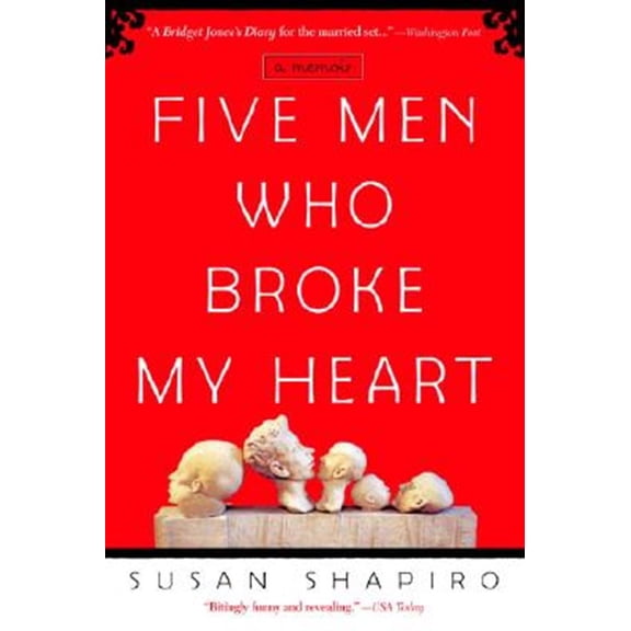 Pre-Owned Five Men Who Broke My Heart: A Memoir (Paperback) 0385337795 9780385337793