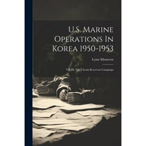 U.S. Marine Operations In Korea 1950-1953: Vol III, The Chosin Reservoir Campaign (Paperback)