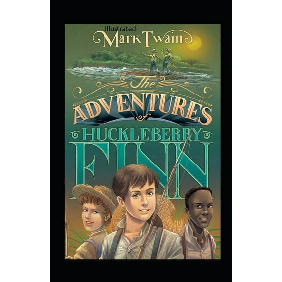 The Adventures of Huckleberry Finn Illustrated (Paperback)
