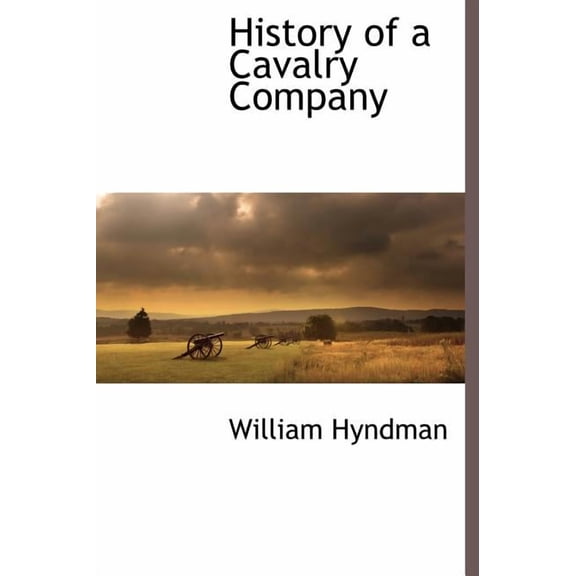 History of a Cavalry Company (Hardcover)