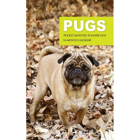 - Pugs Pocket Monthly Planner 2018: 16 Month Calendar (Paperback)