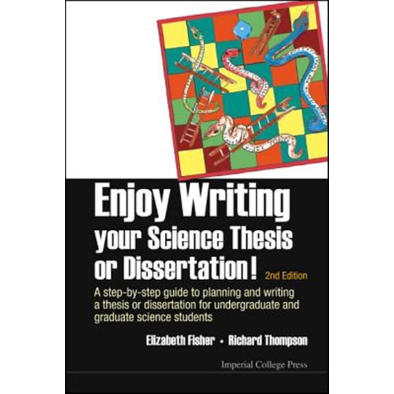 Pre-Owned Enjoy Writing Your Science Thesis or Dissertation!: A Step-By-Step Guide to Planning and Writing a Thesis or Dissertation for Undergraduate and Graduate Science Students (2nd Edition) (Paperback)