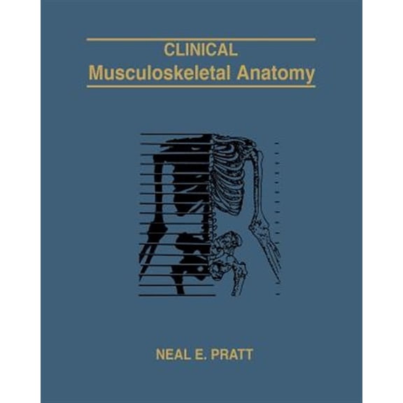 Clinical Musculoskeletal Anatomy (Paperback)