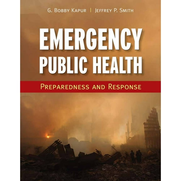 Emergency Public Health: Preparedness and Response: ., (Paperback)