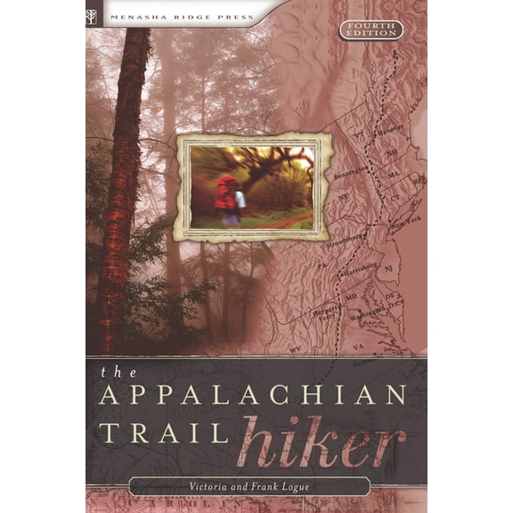 Appalachian Trail Hiker: Trail-Proven Advice for Hikes of Any Length (Paperback)