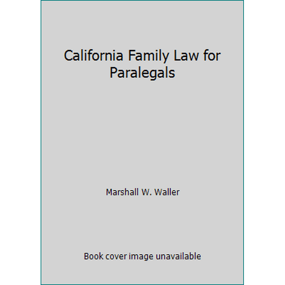 Pre-Owned California Family Law for Paralegals (Paperback) 0735527407 9780735527409