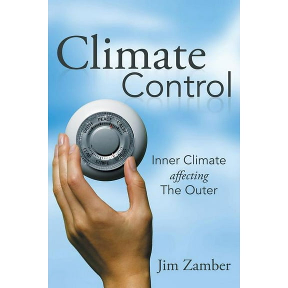 Climate Control: Inner Climate Affecting the Outer (Paperback)