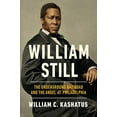 thumbnail image 2 of William Still: The Underground Railroad and the Angel at Philadelphia, (Paperback), 2 of 3