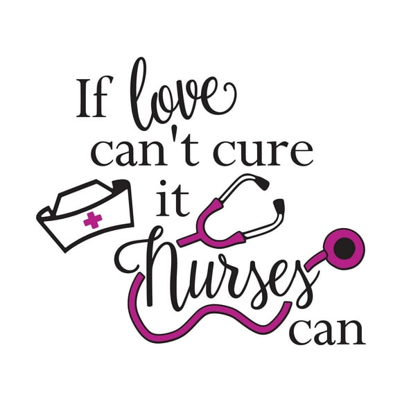 Holiday Gift Girls If Love can't Cure it Nurses can Cute Quotes & Sayings Wall Decal Nurses Student Quote Sticker Vinyl Wall Decal Lasts Years and Easily Removable - Size: 23 in x 21 in