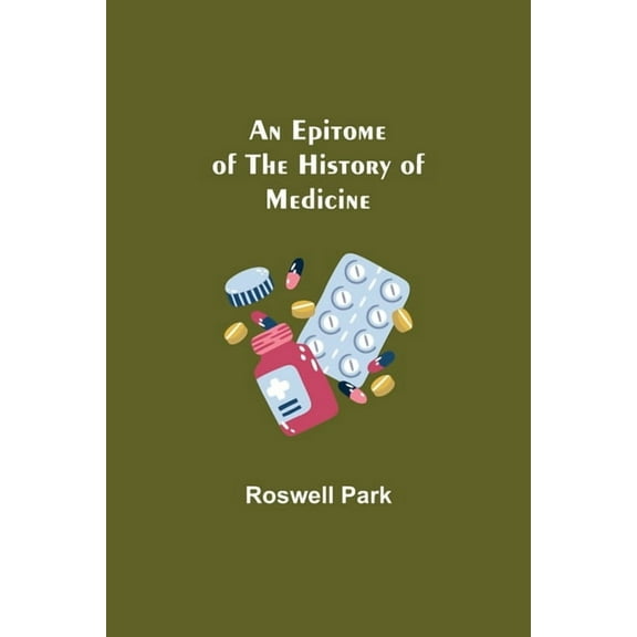 An Epitome Of The History Of Medicine, (Paperback)