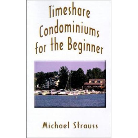 Pre-Owned Timeshare Condominiums for the Beginner (Paperback) 0533110386 9780533110384