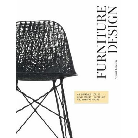 Pre-Owned Furniture Design: An Introduction to Development, Materials and Manufacturing (Paperback) 1780671202 9781780671208