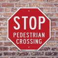 thumbnail image 4 of Stop Pedestrian Crossing 18 inch X 18 inch Octagon Plastic Sign Weather Resistant, UV Protected for Workplace, Private Property, and Construction Site, Made in the USA, 4 of 7