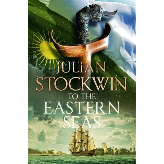 Thomas Kydd To the Eastern Seas: Thomas Kydd 22, (Paperback)