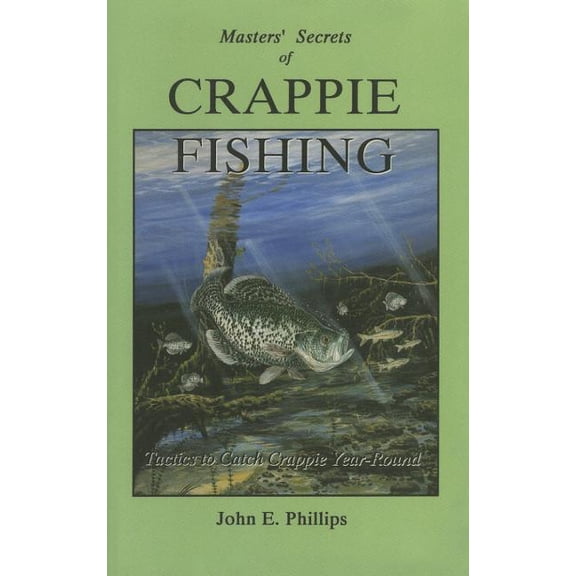 Fishing Library The Masters' Secrets of Crappie Fishing, (Paperback)