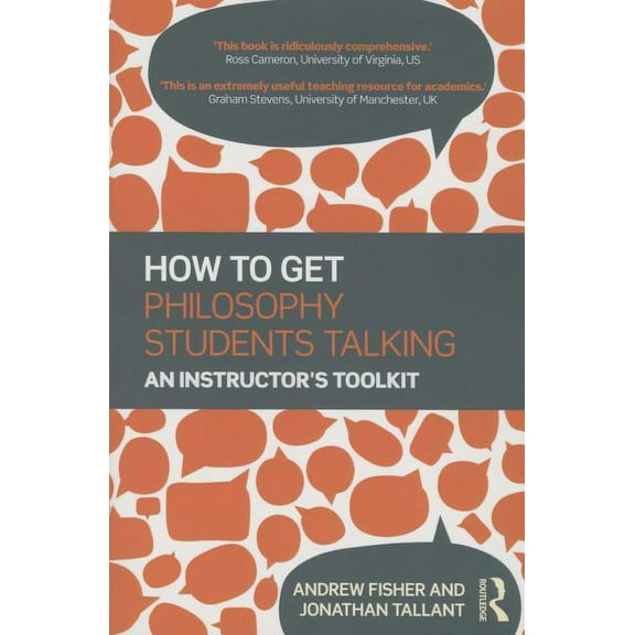How to get Philosophy Students Talking: An Instructor's Toolkit, (Paperback)