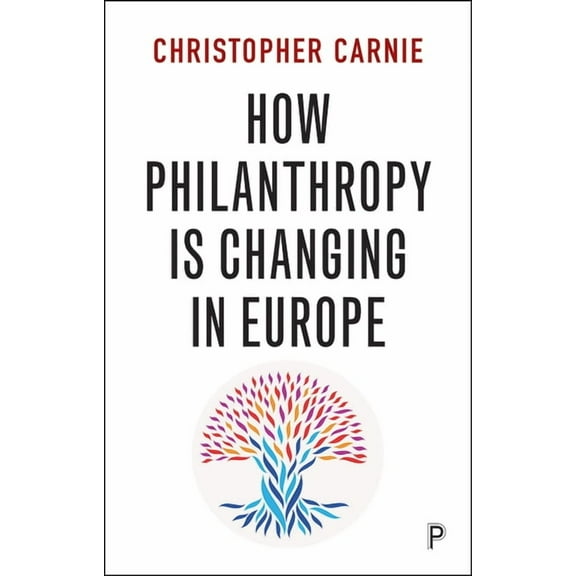 How Philanthropy Is Changing in Europe, (Paperback)
