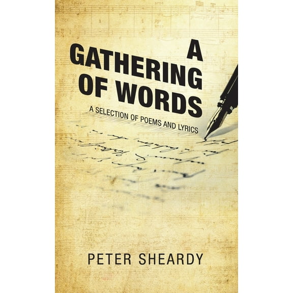 A Gathering of Words: A Selection of Poems and Lyrics, (Paperback)