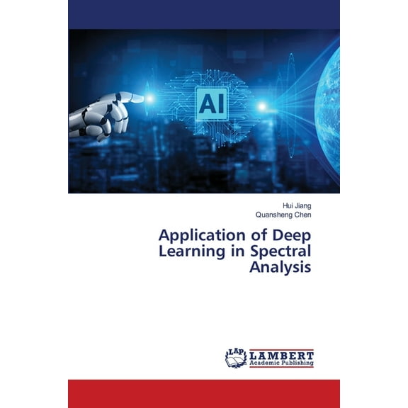 Application of Deep Learning in Spectral Analysis, (Paperback)