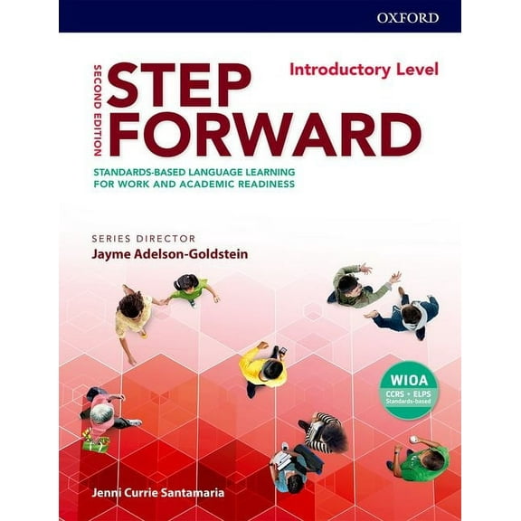 Step Forward 2e Introductory Student Book: Standards-Based Language Learning for Work and Academic Readiness, (Paperback)