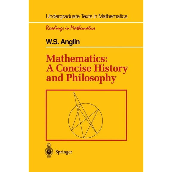 Mathematics: A Concise History and Philosophy, (Paperback)