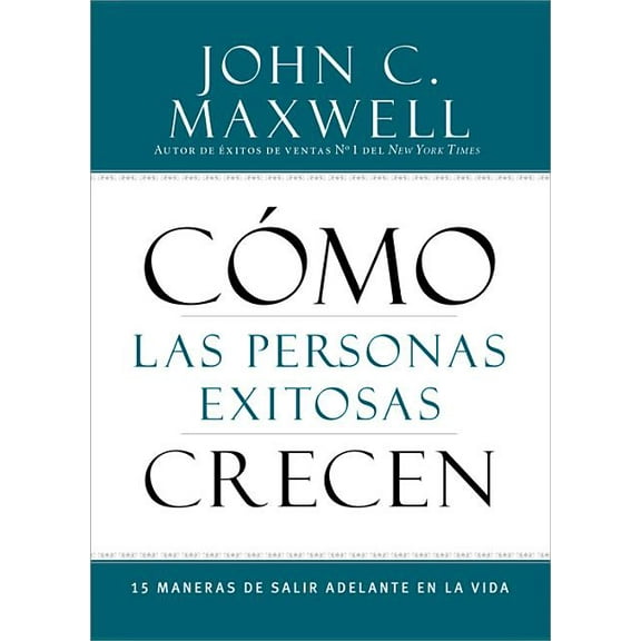 CÃ³mo Las Personas Exitosas Crecen: 15 Maneras de Salir Adelante En La Vida, (Paperback)