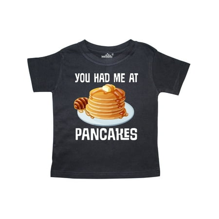 

Inktastic You Had Me at Pancakes Gift Toddler Boy or Toddler Girl T-Shirt