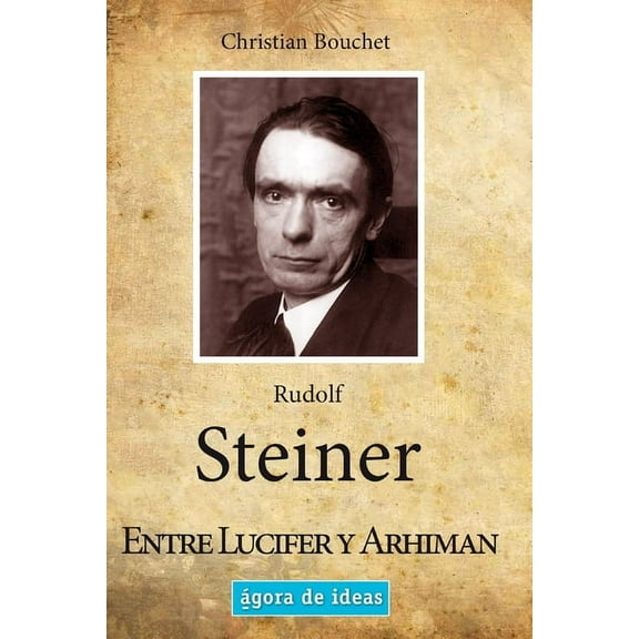 Rudolf Steiner: Entre Lucifer y Arhiman (Paperback)