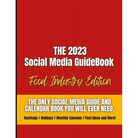 The Social Media Guidebook and Calendar for the Food & Beverage Industry (Paperback)