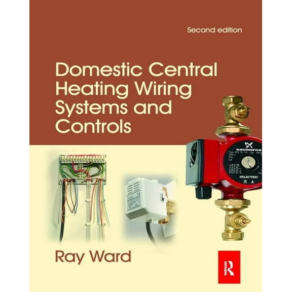 Domestic Central Heating Wiring Systems and Controls, (Paperback)