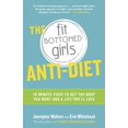 thumbnail image 1 of Pre-Owned The Fit Bottomed Girls Anti-Diet: 10-Minute Fixes to Get the Body You Want and a Life You'll Love (Paperback) 0804136971 9780804136976, 1 of 2