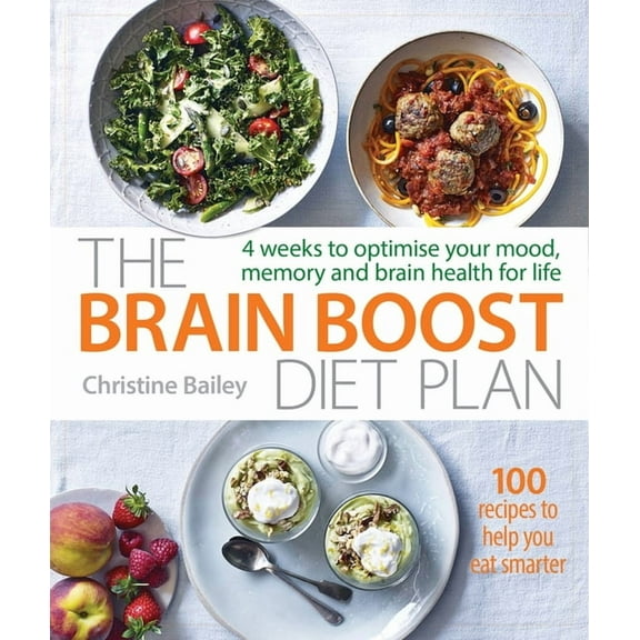 The Brain Boost Diet Plan : The 30-Day Plan to Boost Your Memory and Optimize Your Brain Health (Paperback)