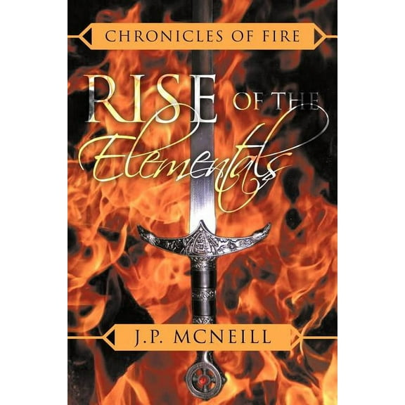 Chronicles of Fire: Rise of the Elementals (Paperback)
