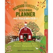 Backyard Homestead Seasonal Planner - Paperback