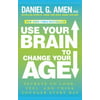 Use Your Brain to Change Your Age: Secrets to Look, Feel, and Think Younger Every Day, Used [Paperback]