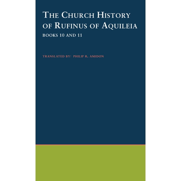 The Church History of Rufinus of Aquileia, (Hardcover)