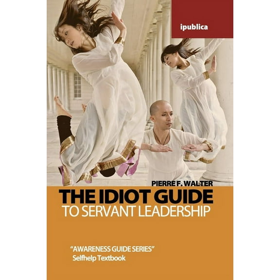 The Idiot Guide to Leadership (Paperback)