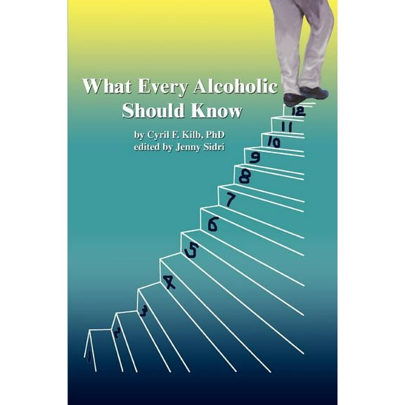 What Every Alcoholic Should Know