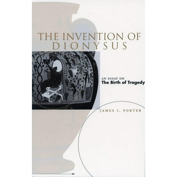 The Invention of Dionysus (Hardcover)