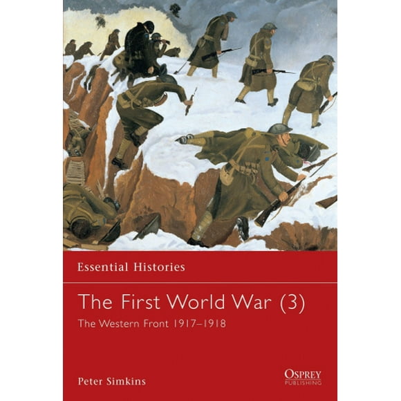 The First World War: Western Front 1916-1918 (Essential Histories)