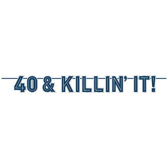 40 & Killin It Blue Over the Hill Adult Birthday Party Decoration Letter Banner