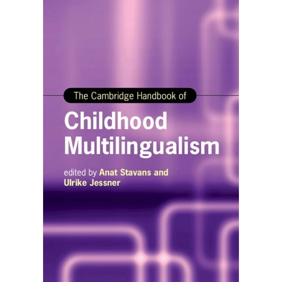 Cambridge Handbooks in Language and Ling The Cambridge Handbook of Childhood Multilingualism, (Paperback)
