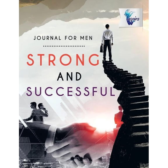 Strong and Successful Journal for Men (Paperback)