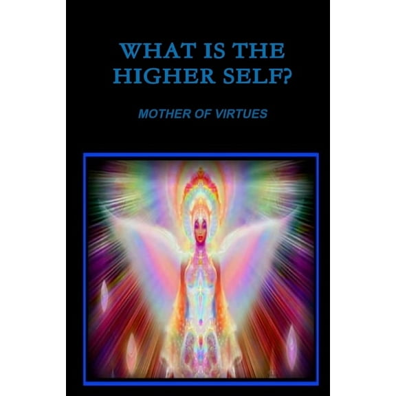What Is The Higher Self? (Paperback)
