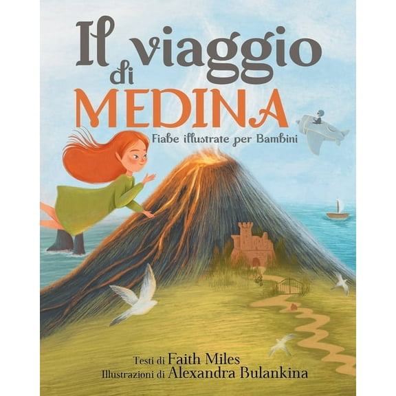 Fiabe Illustrate per Bambini: Il Viaggio di Medina, (Paperback)