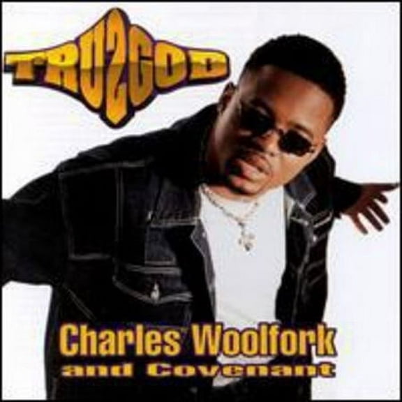 Charles Woolfork and Covenant Tru2God Audio CD